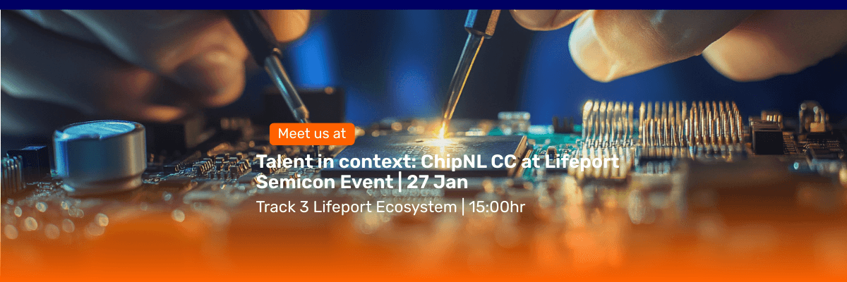 Talent in context: ChipNL CC at the Lifeport Semicon Event